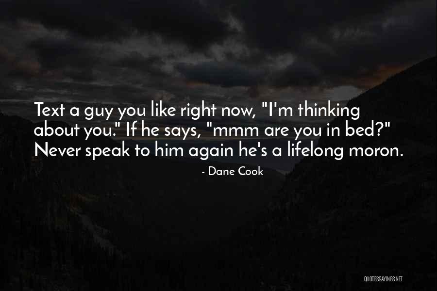 I'm A Moron Quotes By Dane Cook