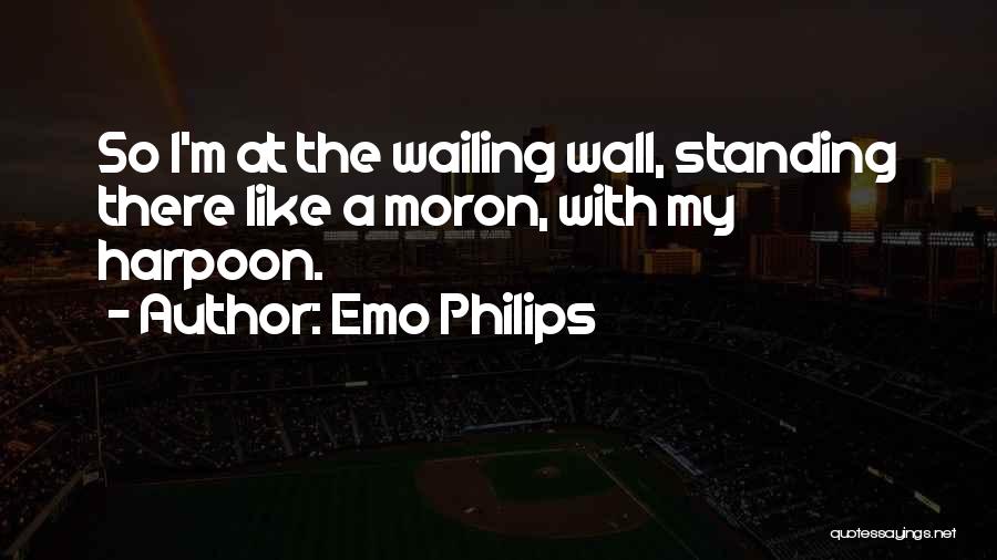 I'm A Moron Quotes By Emo Philips