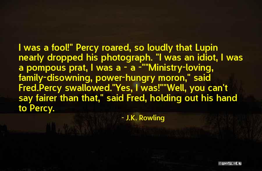 I'm A Moron Quotes By J.K. Rowling