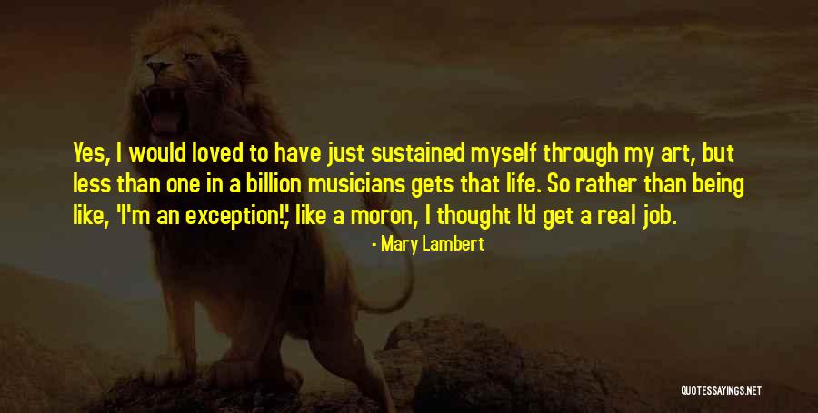 I'm A Moron Quotes By Mary Lambert