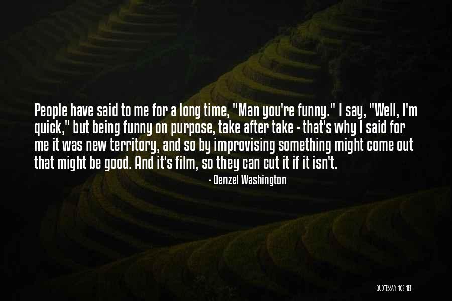 I'm A New Man Quotes By Denzel Washington I'm A New Man Quotes By Denzel Washington