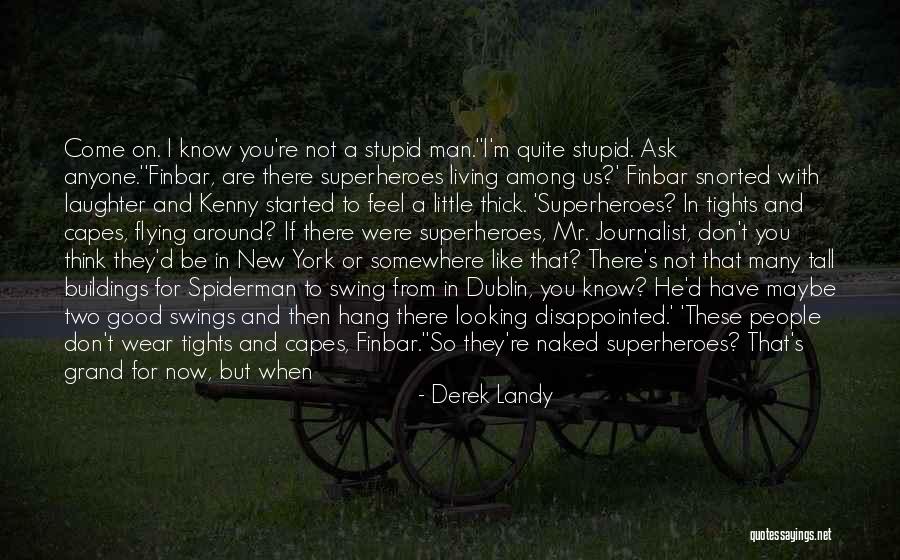 I'm A New Man Quotes By Derek Landy I'm A New Man Quotes By Derek Landy