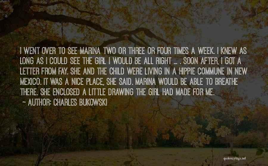 I'm A Nice Girl Quotes By Charles Bukowski