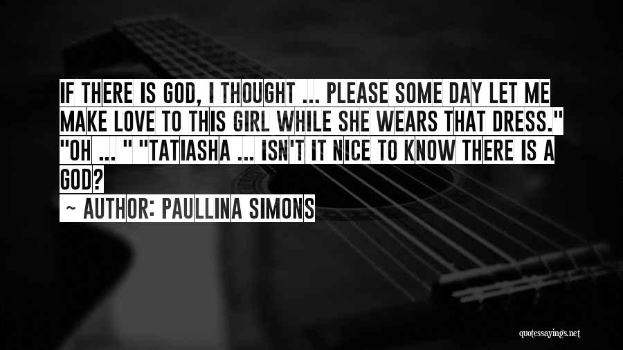 I'm A Nice Girl Quotes By Paullina Simons