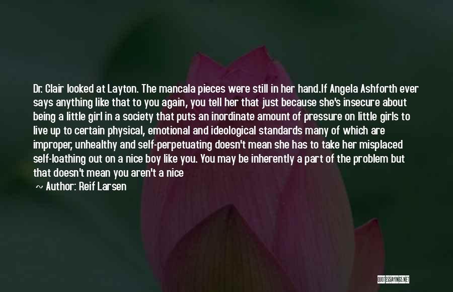 I'm A Nice Girl Quotes By Reif Larsen
