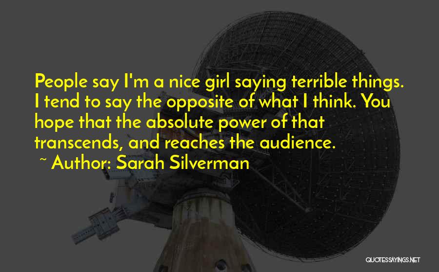 I'm A Nice Girl Quotes By Sarah Silverman