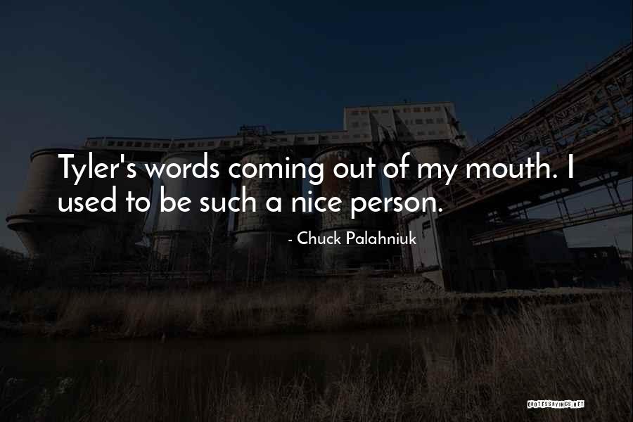 I'm A Nice Person Until Quotes By Chuck Palahniuk