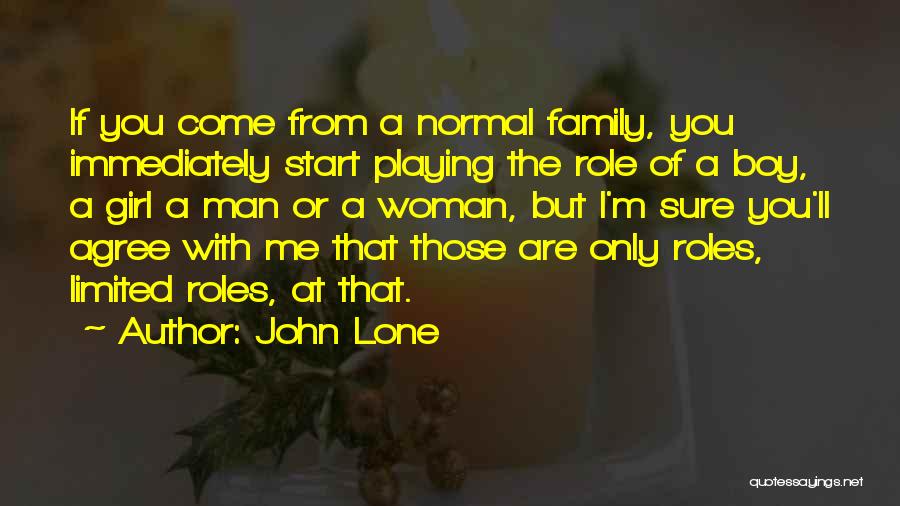 I'm A Normal Girl Quotes By John Lone