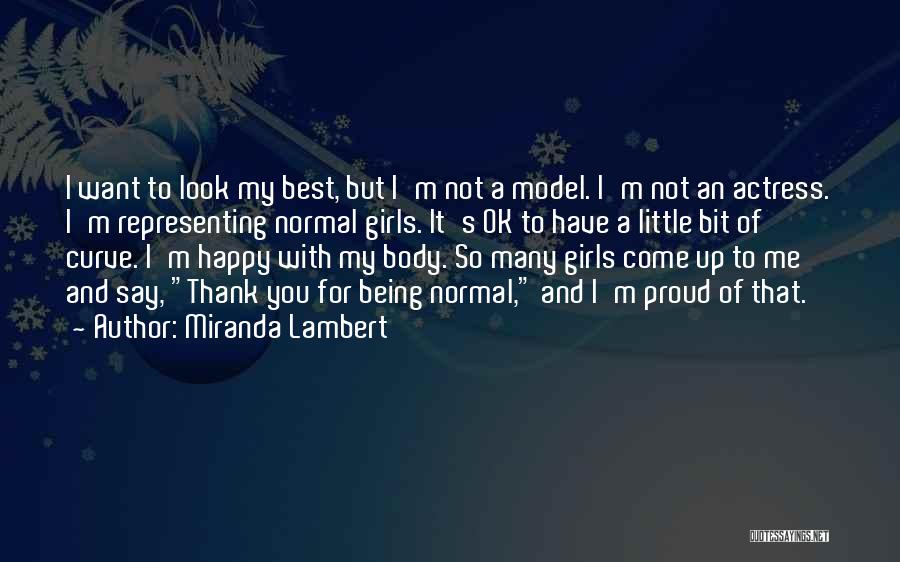 I'm A Normal Girl Quotes By Miranda Lambert