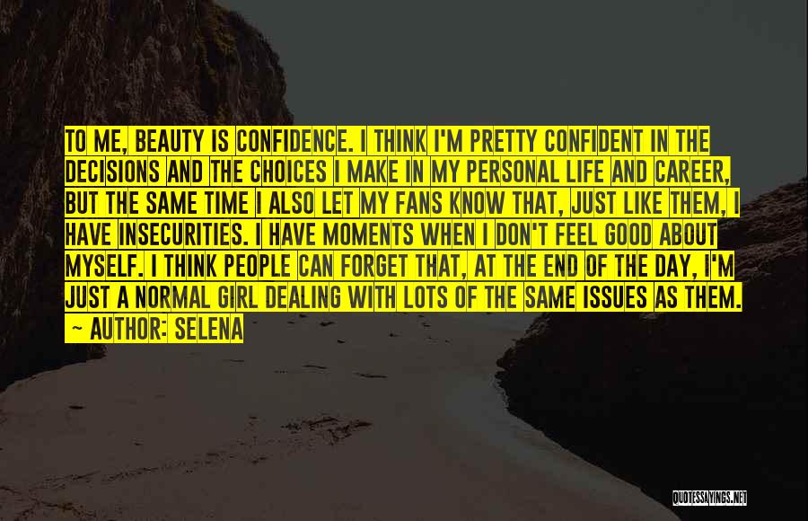 I'm A Normal Girl Quotes By Selena