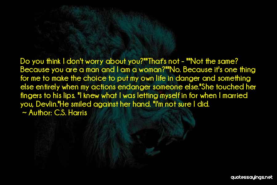 I'm A One Man Woman Quotes By C.S. Harris