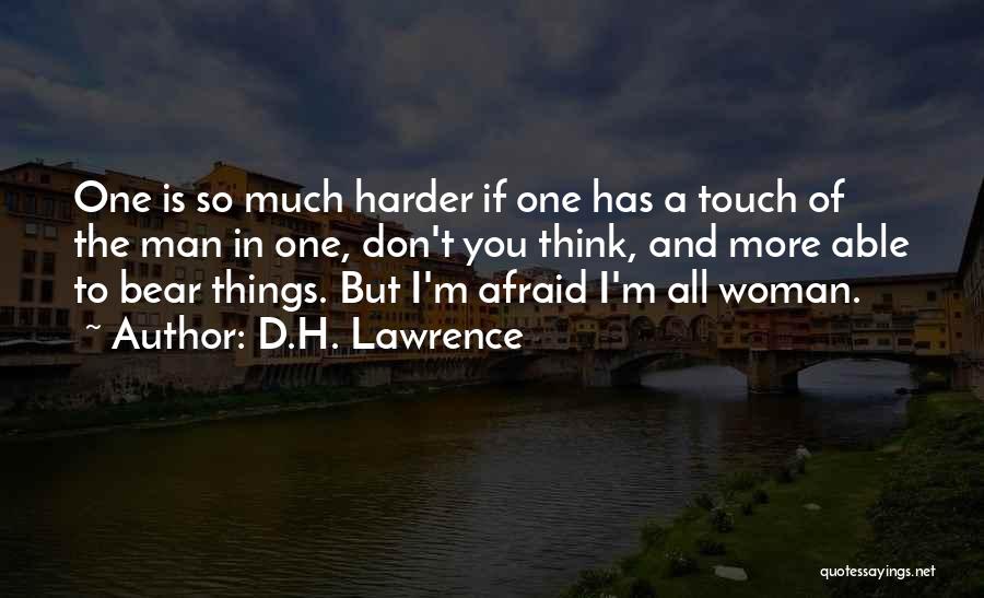 I'm A One Man Woman Quotes By D.H. Lawrence