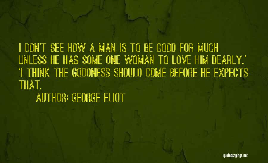 I'm A One Man Woman Quotes By George Eliot