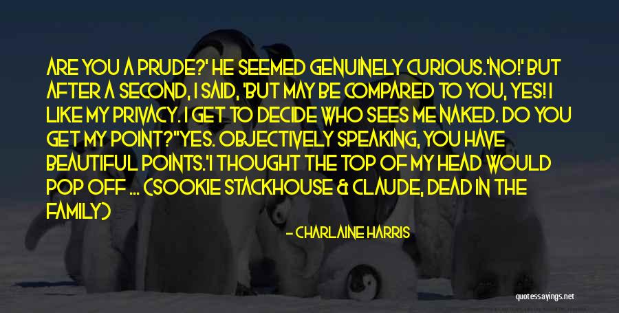 I'm A Prude Quotes By Charlaine Harris I'm A Prude Quotes By Charlaine Harris