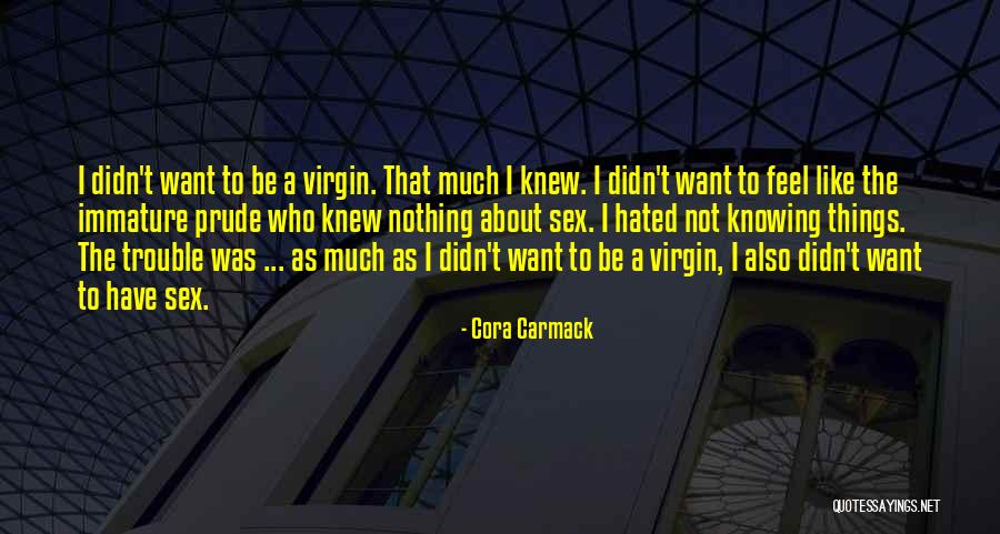 I'm A Prude Quotes By Cora Carmack I'm A Prude Quotes By Cora Carmack