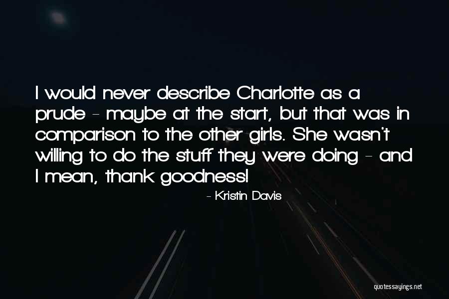 I'm A Prude Quotes By Kristin Davis I'm A Prude Quotes By Kristin Davis