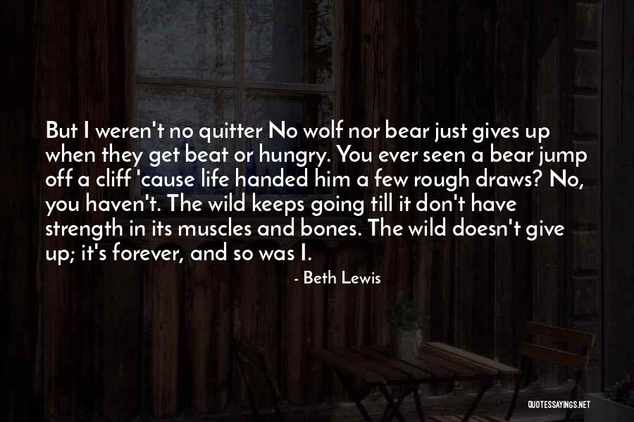 I'm A Quitter Quotes By Beth Lewis