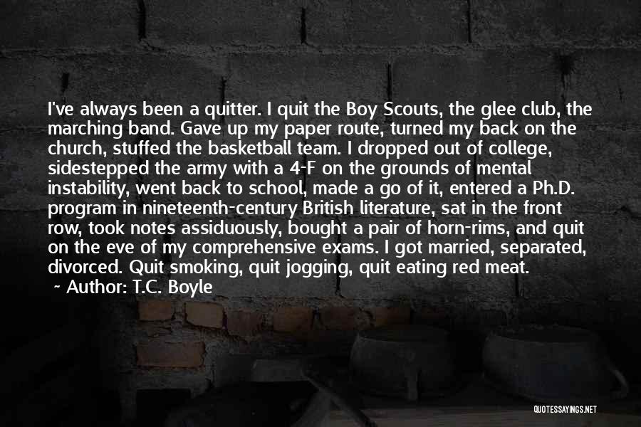 I'm A Quitter Quotes By T.C. Boyle