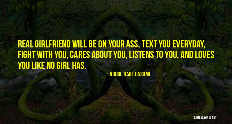 I'm A Real Girlfriend Quotes By Abdul'Rauf Hashmi I'm A Real Girlfriend Quotes By Abdul'Rauf Hashmi