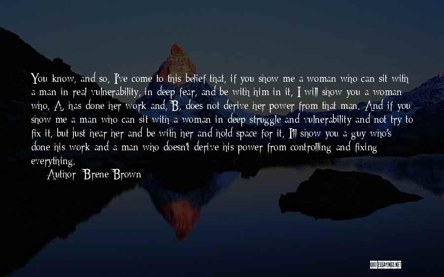 I'm A Real Woman Quotes By Brene Brown I'm A Real Woman Quotes By Brene Brown