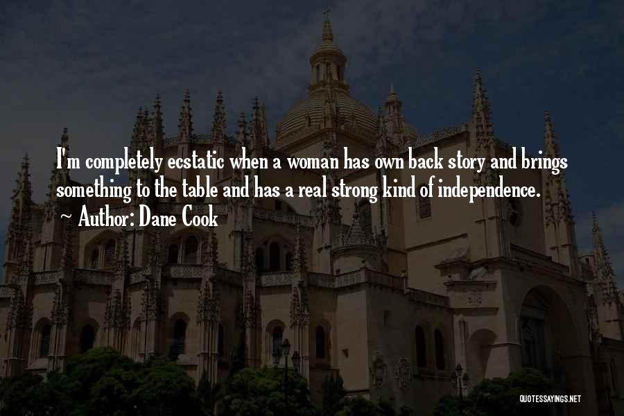 I'm A Real Woman Quotes By Dane Cook I'm A Real Woman Quotes By Dane Cook