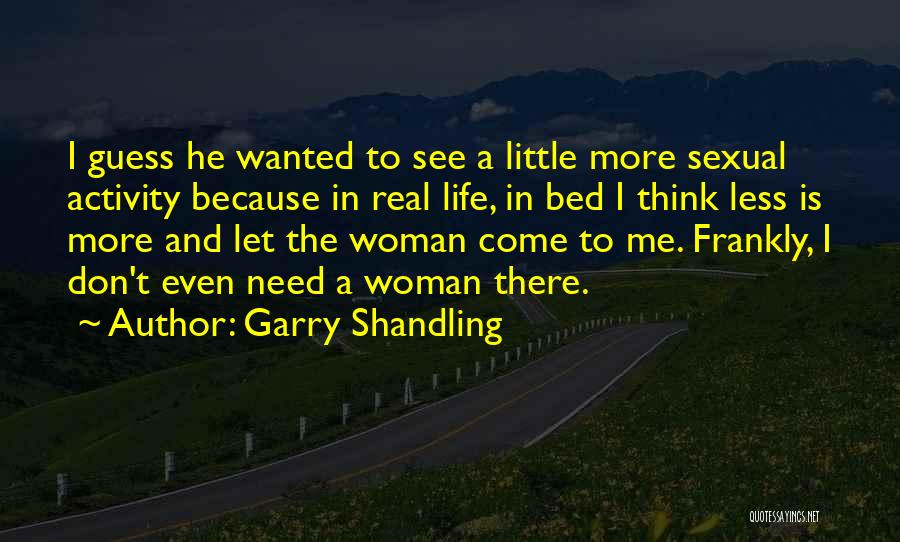 I'm A Real Woman Quotes By Garry Shandling
