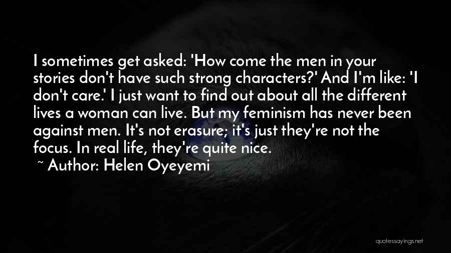 I'm A Real Woman Quotes By Helen Oyeyemi