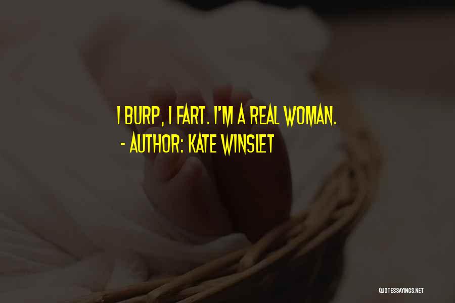 I'm A Real Woman Quotes By Kate Winslet