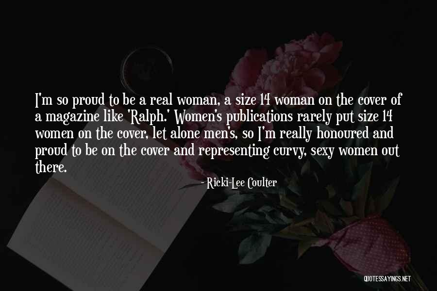 I'm A Real Woman Quotes By Ricki-Lee Coulter