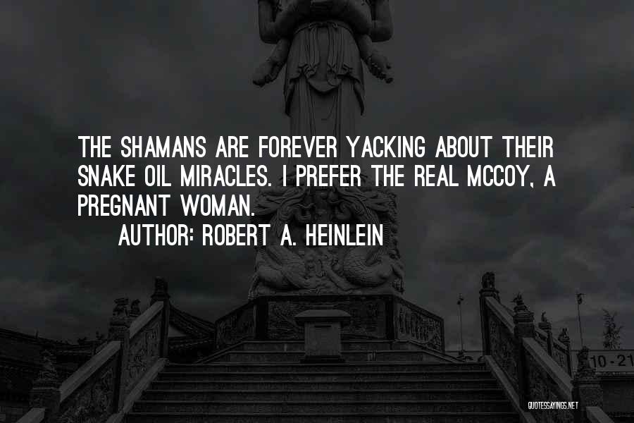 I'm A Real Woman Quotes By Robert A. Heinlein