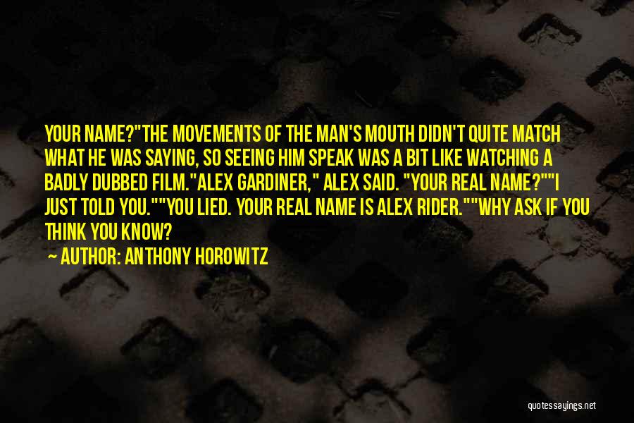 I'm A Rider Quotes By Anthony Horowitz