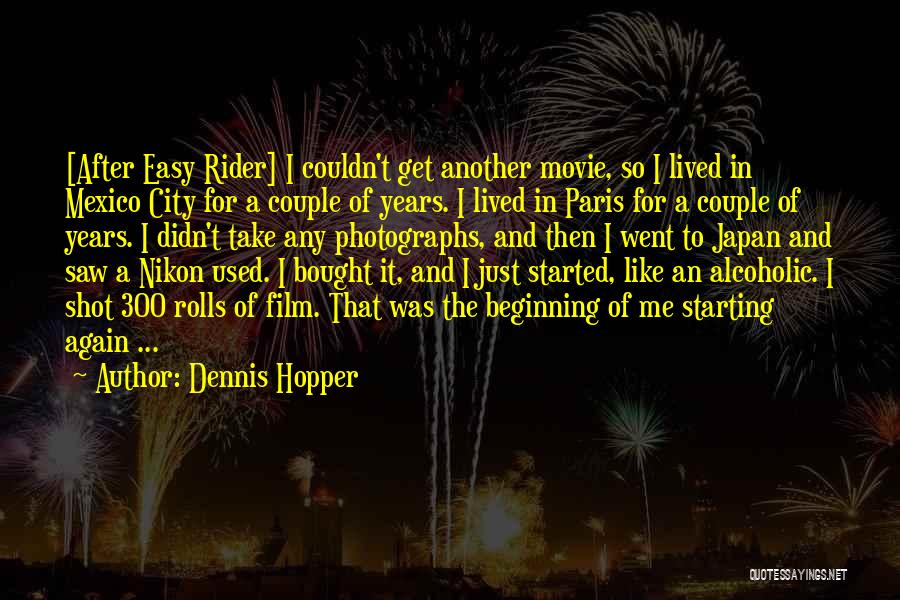 I'm A Rider Quotes By Dennis Hopper