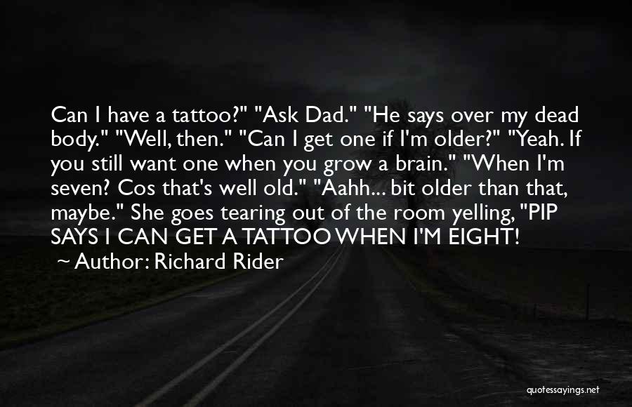 I'm A Rider Quotes By Richard Rider