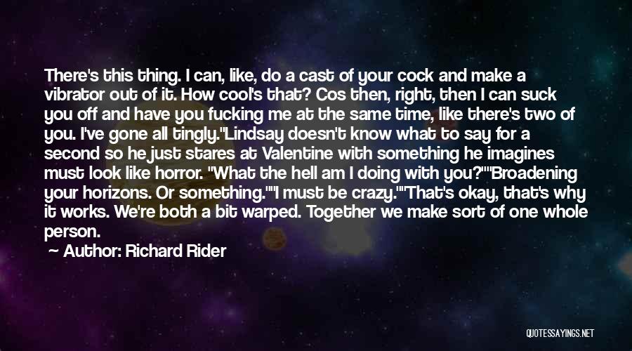 I'm A Rider Quotes By Richard Rider