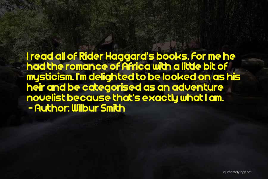 I'm A Rider Quotes By Wilbur Smith