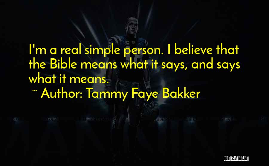 I'm A Simple Person Quotes By Tammy Faye Bakker