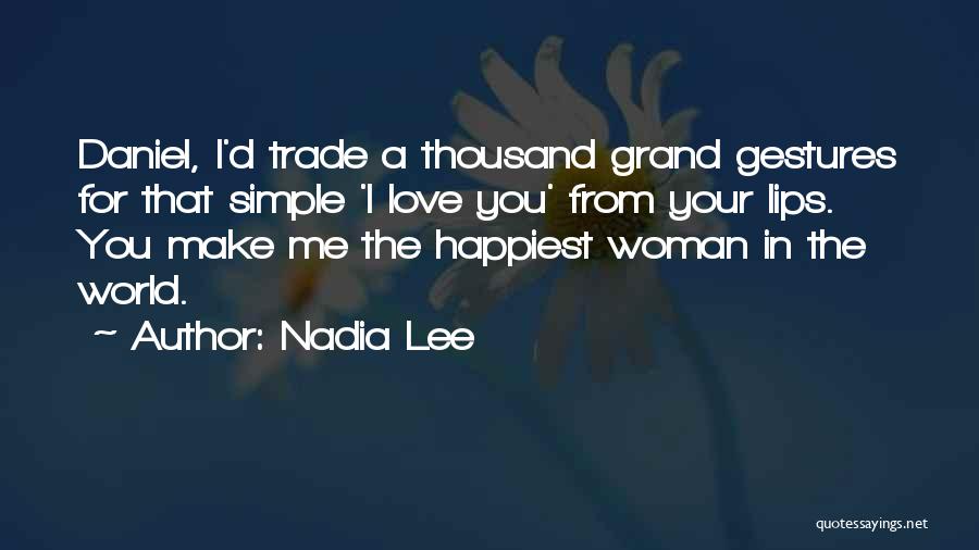 I'm A Simple Woman Quotes By Nadia Lee