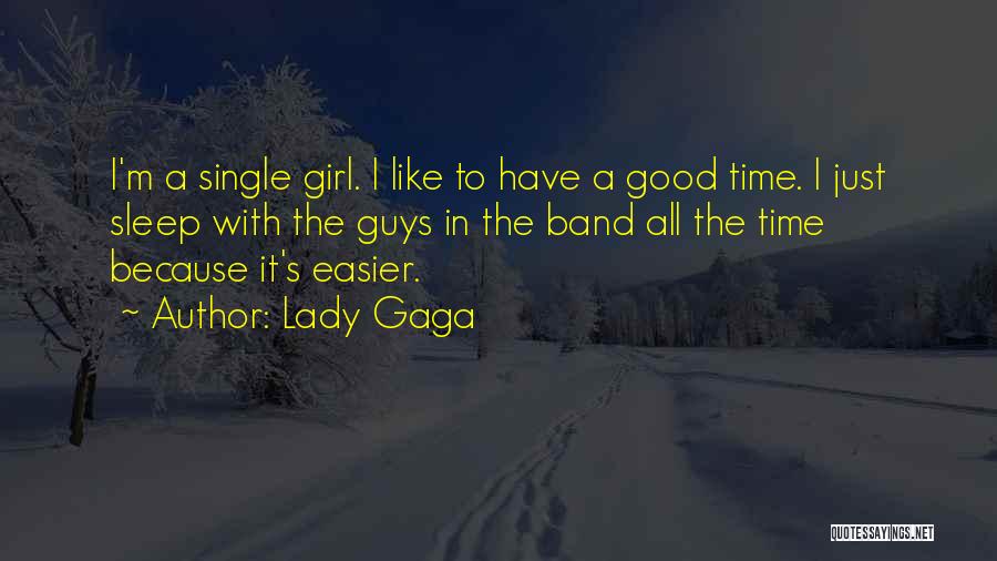 I'm A Single Lady Quotes By Lady Gaga