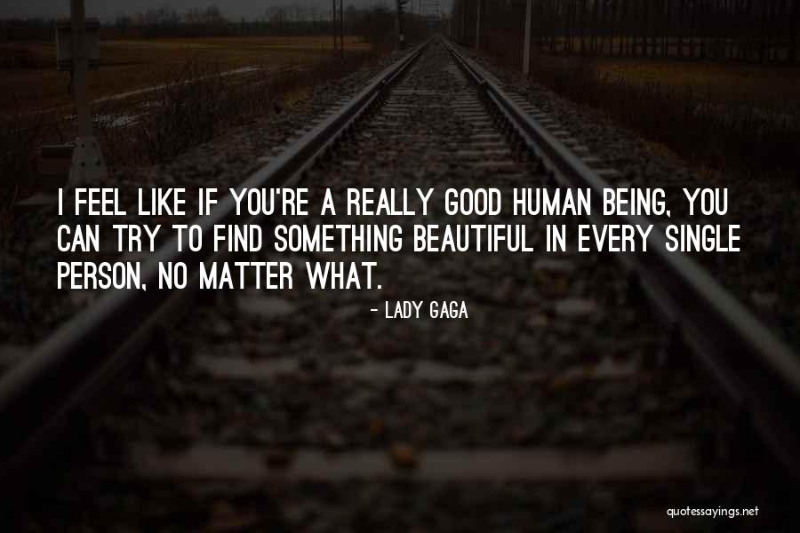 I'm A Single Lady Quotes By Lady Gaga I'm A Single Lady Quotes By Lady Gaga