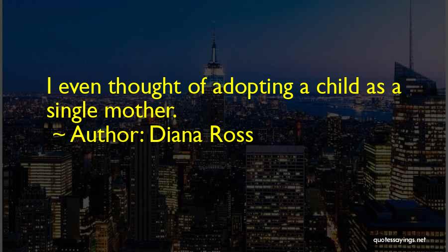 I'm A Single Mother Quotes By Diana Ross