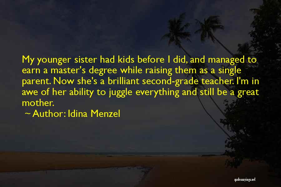 I'm A Single Mother Quotes By Idina Menzel