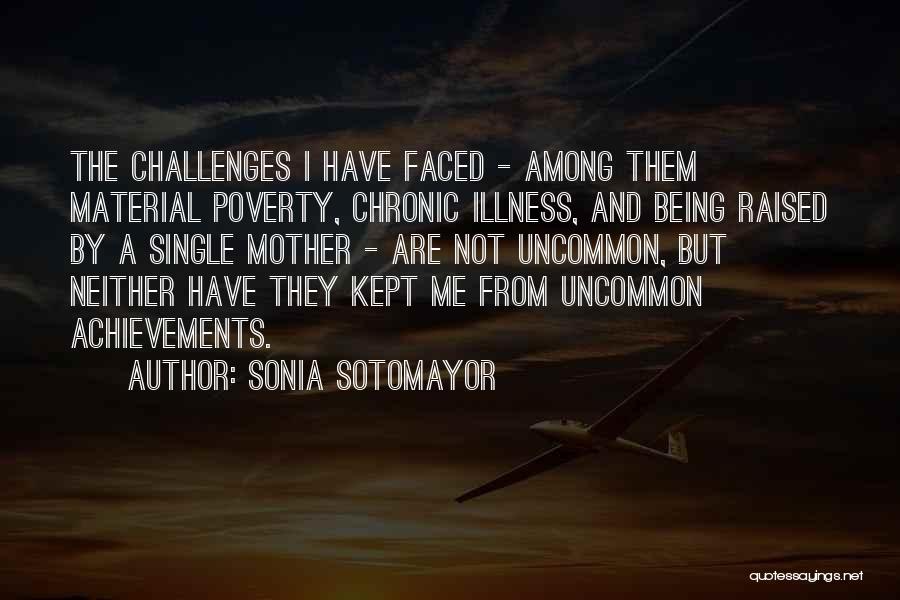 I'm A Single Mother Quotes By Sonia Sotomayor