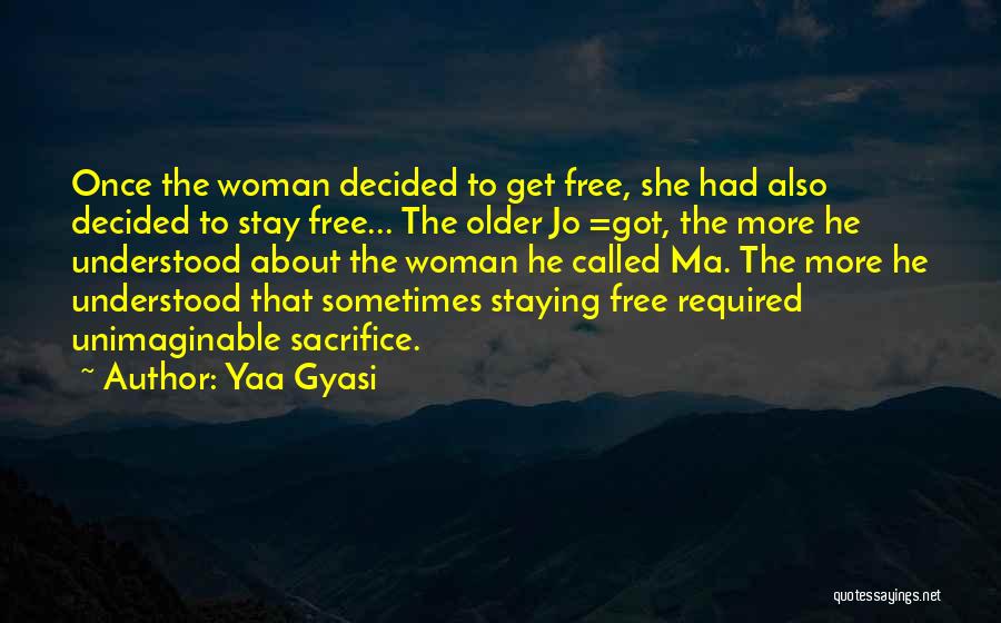 I'm A Strong Black Woman Quotes By Yaa Gyasi