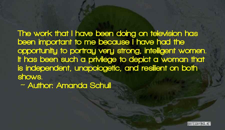 I'm A Strong Independent Woman Quotes By Amanda Schull