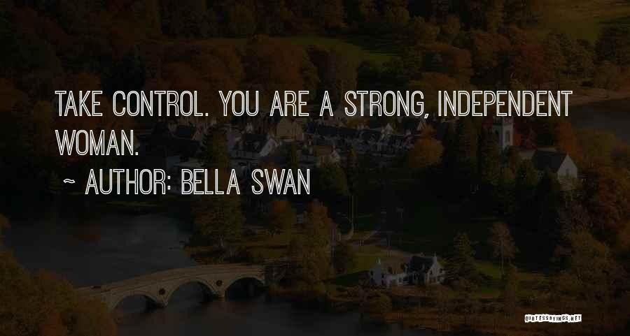 I'm A Strong Independent Woman Quotes By Bella Swan