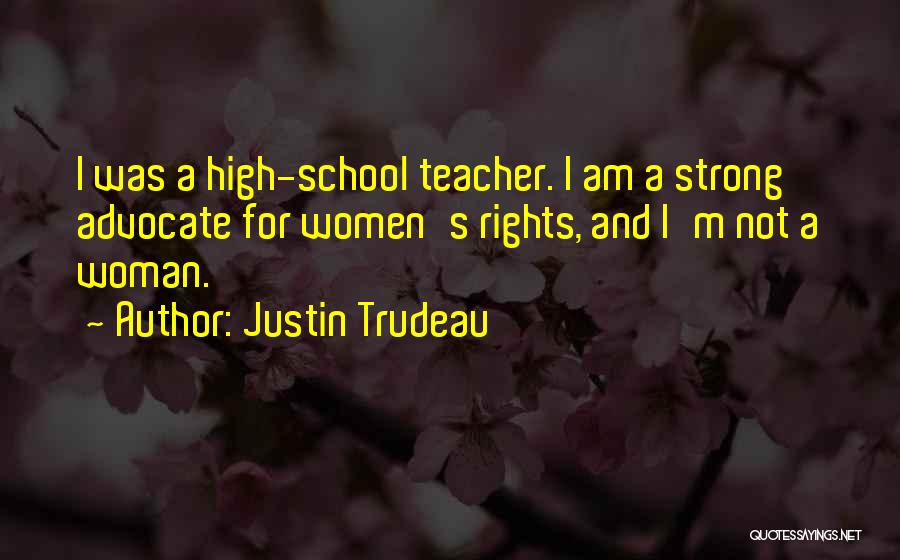 I'm A Strong Woman Quotes By Justin Trudeau