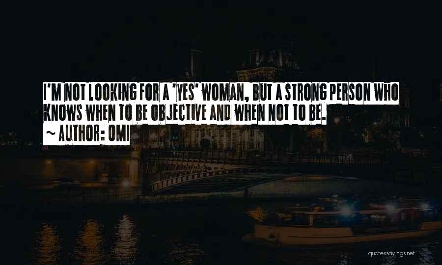 I'm A Strong Woman Quotes By OMI