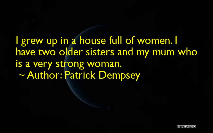 I'm A Strong Woman Quotes By Patrick Dempsey