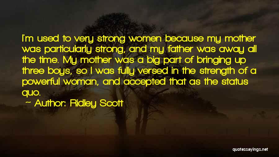 I'm A Strong Woman Quotes By Ridley Scott