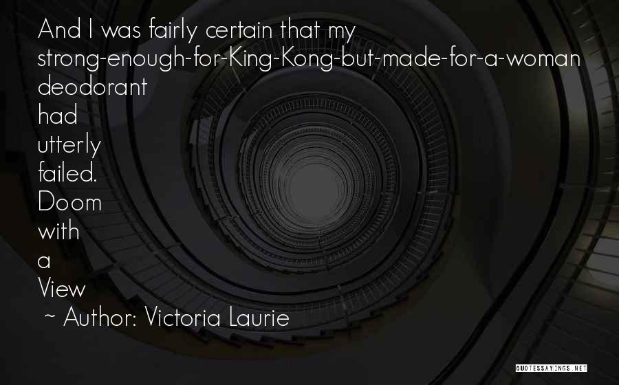 I'm A Strong Woman Quotes By Victoria Laurie